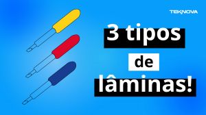 3 tipos de lâminas para a sua Plotter de Recorte!